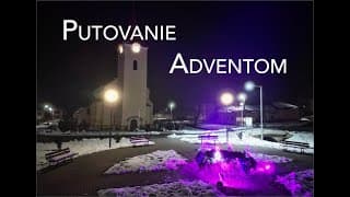 Naše putovanie Adventom