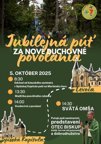 JUBILEJNÁ PÚŤ ZA DUCHOVNÉ POVOLANIA na Mariánskej hore v Levoči.